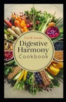 Digestive Harmony Cookbook