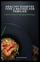 Healthy Diabetes Type 2 Recipes for Families