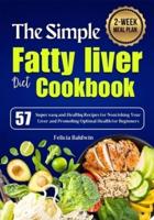 The Simple Fatty Liver Diet Cookbook