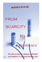 From Scarcity to Abundance