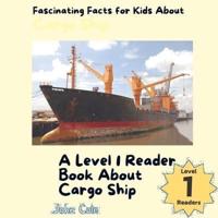 Fascinating Facts for Kids About Cargo Ships
