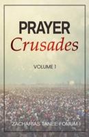 Prayer Crusades (Volume 1)