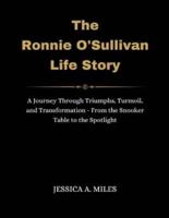 The Ronnie O'Sullivan Life Story