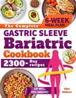 The Complete Gastric Sleeve Bariatric Cookbook