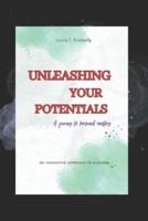 Unleashing Your Potentials