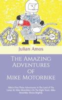 The Amazing Adventures of Mike Motorbike