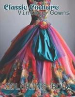 Classic Couture Vintage Dresses Coloring Book