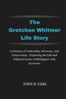 The Gretchen Whitmer Life Story