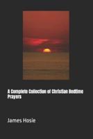 A Complete Collection of Christian Bedtime Prayers