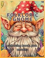 Folkloric Gnome Coloring Book For Adults