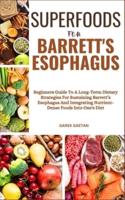 Superfoods for Barrett's Esophagus