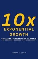 10X Exponential Growth