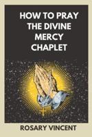 How To Pray The Divine Mercy Chaplet