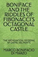 Boniface and the Riddles of Fibonacci's Octagonal Castle