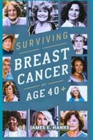 Surviving Breast Cancer at 40+
