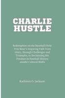 Charlie Hustle