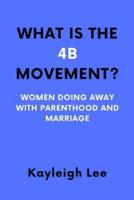 What's the 4B Movement?