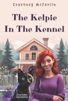 The Kelpie in the Kennel