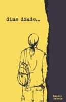 Dime Donde...