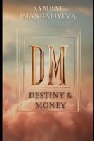 Destiny & Money
