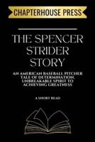 The Spencer Strider Story