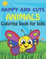 Happy and Cute Animals Coloring Book for Kids
