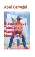 Blasphemous Tales and Wandering Memories