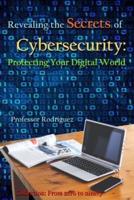 Revealing the Secrets of Cybersecurity