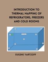 Introduction to Thermal Mapping of Refrigerators, Freezers and Cold Rooms