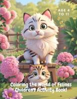 Coloring the World of Felines Children's Activity Book!