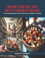 Become a Pro Chef With One Pot Cooking in This Book