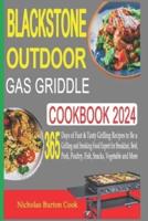 Blackstone Outdoor Gas Griddle Cookbook 2024