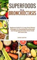 Superfoods for Bronchiectasis