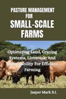 Pasture Management for Small-Scale Farms