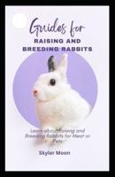 Guides for Raising and Breeding Rabbits