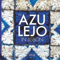 The Azulejo in Lisbon