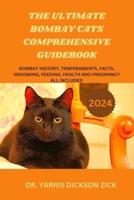 The Ultimate Bombay Cats Comprehensive Guidebook