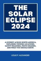 The Solar Eclipse 2024