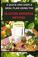 A Quick and Simple Meal Plan Using the Glucose Goddess Method