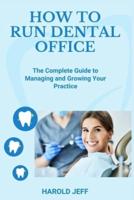 How to Run Dental Office