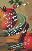 Eastern Europe Cuisine and Cultural Odyssey Series Vol-1