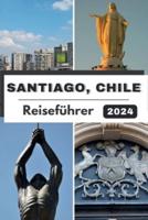 Santiago, Chile Reiseführer 2024