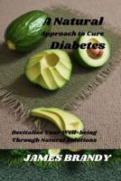 A Natural Approach to Cure Diabetes