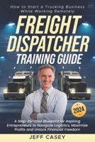 Freight Dispatcher Training Guide