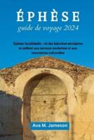 ÉPHÈSE Guide De Voyage 2024