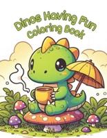 Dinos Having Fun Coloring Book