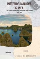 Misteri Della Nuova Guinea (Australia) 2024 Guida Di Viaggio