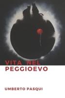 Vita Nel Peggioevo