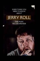 Everything You Need to Know About Jelly Roll the Music Record Breaker
