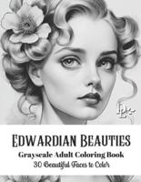 Edwardian Beauties - Grayscale Adult Coloring Book